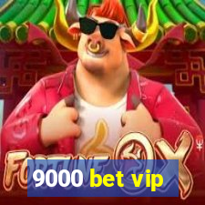 9000 bet vip